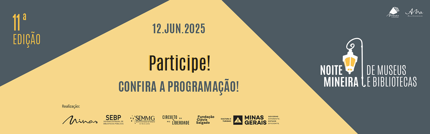 #descrevemospravocê  Banner horizontal de divulgação da 11ª edição da Noite Mineira de Museus e Bibliotecas, marcada para o dia 12 de junho de 2025. O card tem design gráfico dividido em dois triângulos grandes: o da esquerda, em amarelo-claro, e o da direita, em azul-petróleo. No topo do triângulo amarelo, lê-se: “11ª Edição”, em letras finas e amarelas. Ao centro, também sobre fundo amarelo, está a chamada em destaque: “Participe! Confira a programação!”, com a data do evento posicionada acima em letras azul-escuras.  À direita, sobre o fundo azul, está o logotipo do evento: a ilustração de um poste de luz aceso, com lâmpada amarela e detalhes brancos, ao lado do texto “Noite Mineira de Museus e Bibliotecas”. Acima do logo, estão as marcas dos projetos Minas Literária e Ana Mína – Mulheres Negras em Rede.  Na base do banner, em faixa amarela, aparecem os logotipos das instituições realizadoras: SEBP (Sistema Estadual de Bibliotecas Públicas), SEMMG (Sistema Estadual de Museus de Minas Gerais), Circuito Liberdade, Fundação Clóvis Salgado, Secretaria de Cultura e Turismo de Minas Gerais e Governo de Minas Gerais, com o selo “Governo diferente. Estado eficiente.”  A composição tem estilo limpo e moderno, com cores contrastantes que destacam as informações principais e reforçam o caráter institucional e cultural do evento.