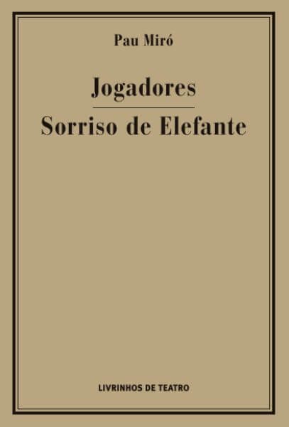 Capa de Jogadores e Sorriso de Elefante de Pau Miró