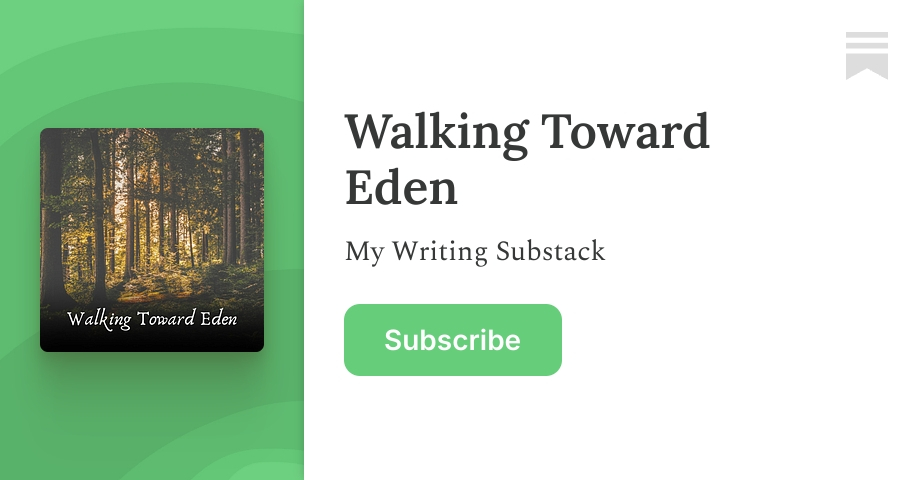 Walking Toward Eden | Caitlin L. | Substack