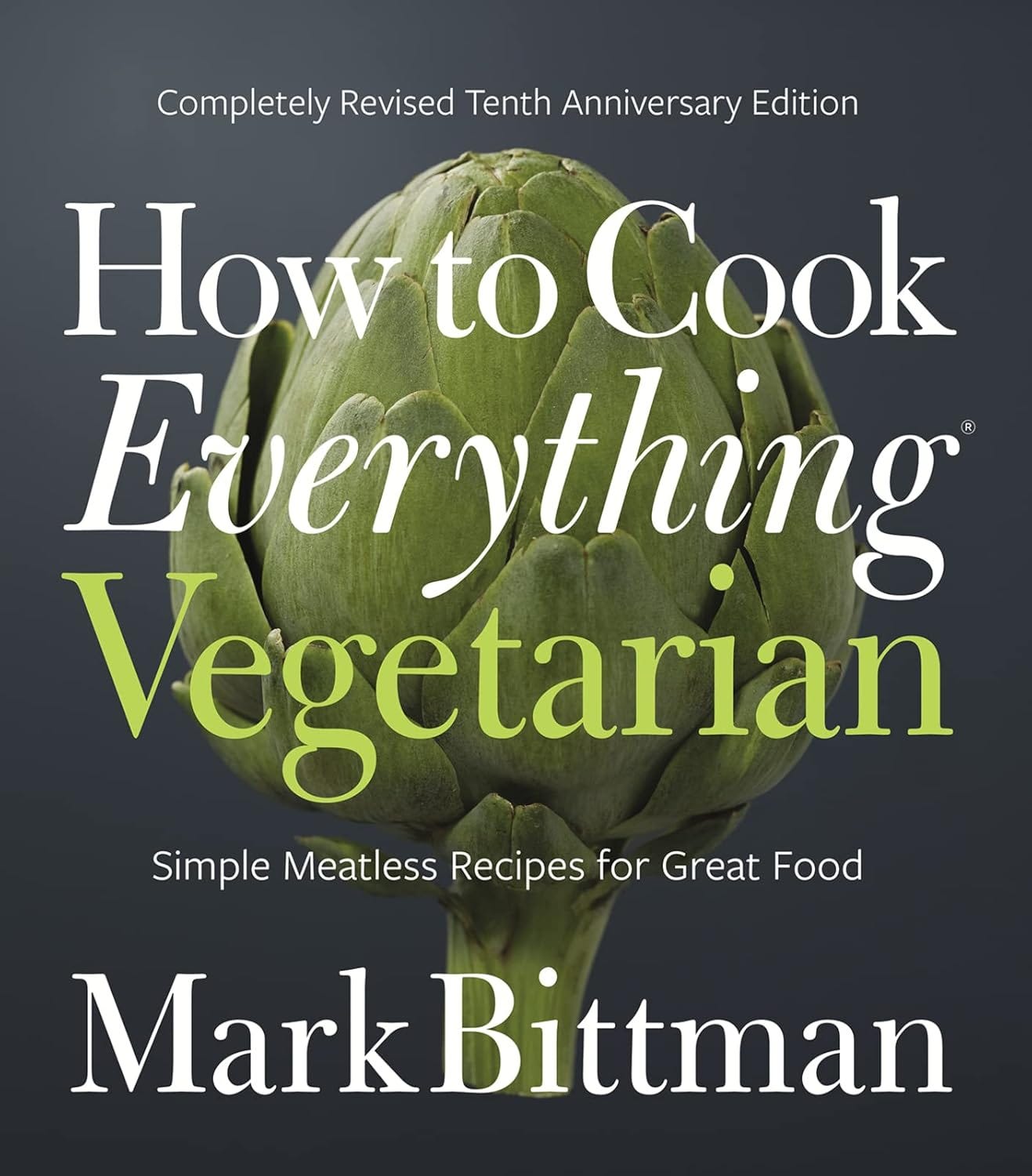 The cover of Mark Bittman's How To Cook Everything Vegetarian The cover of Mark Bittman's How To Cook Everything Vegetarian