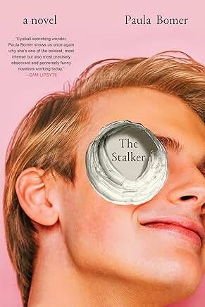 The Stalker by Paula Bomer