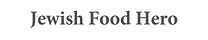 Jewish Food Hero: Nourishing Your Body, Mind and Spirit