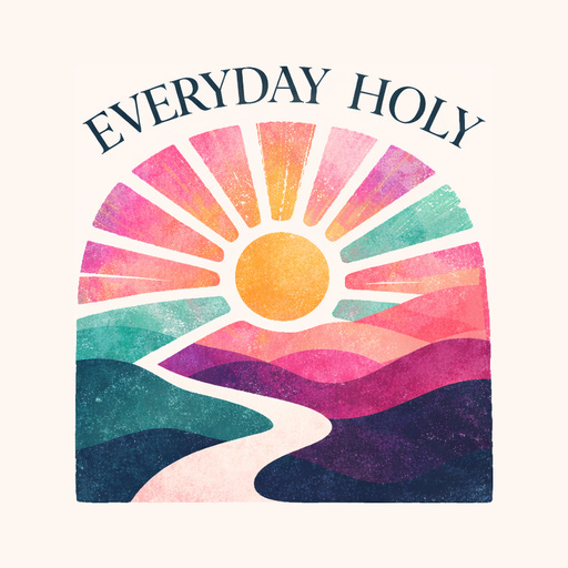Everyday Holy