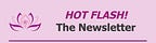 HOT FLASH! The Newsletter