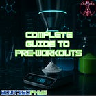 Complete Guide to Pre-Workouts