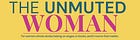 The Unmuted Woman 