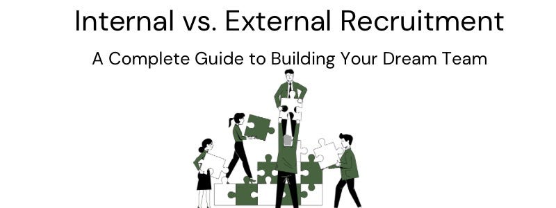 Internal vs. External Recruitment Internal vs. External Recruitment