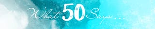 What 50 Says