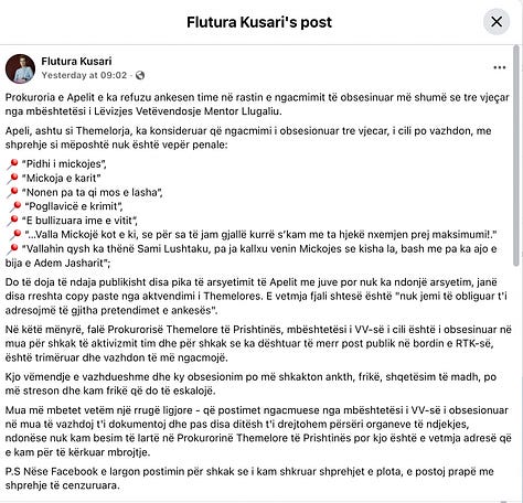 Coordinated Pressure: How Flutura Kusari and Allied NGOs Turned a Personal Legal Defeat into a Public Campaign to Intimidate Prosecutors In the wake of her failed legal complaint, Kusari took to social media to denounce the judiciary, while organisations such as QIKA and the Network of Women Journalists of Kosovo launched near-identical statements attacking the prosecutors by name and demanding performance reviews. These posts illustrate a calculated strategy: publicly discredit independent legal decisions and exert reputational pressure on judicial actors, potentially deterring future impartiality.