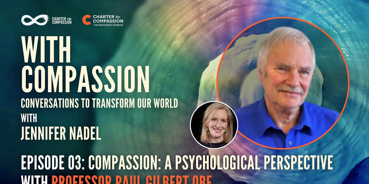 Compassion: A Psychological Perspective With Professor Paul Gilbert OBE