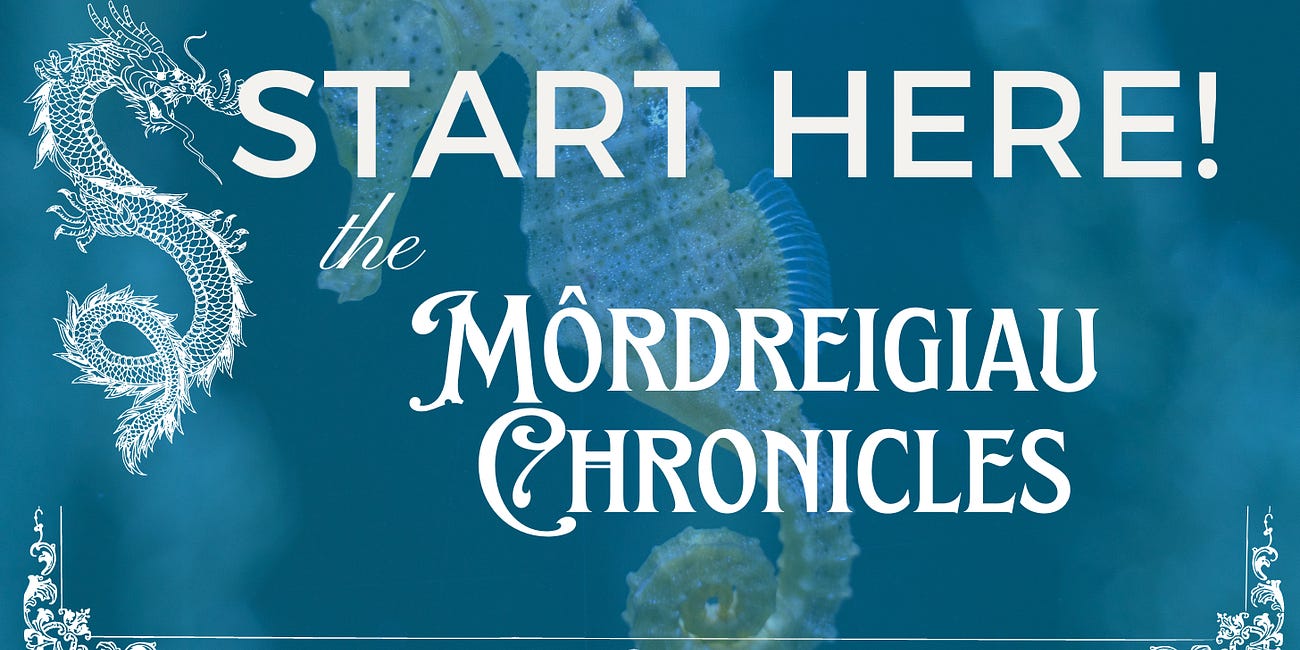 Start Here: The Môrdreigiau Chronicles