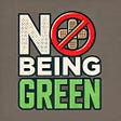Not Being Green's avatar