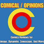 Comical Opinions: Comic Reviews for Indie & Alt Comics