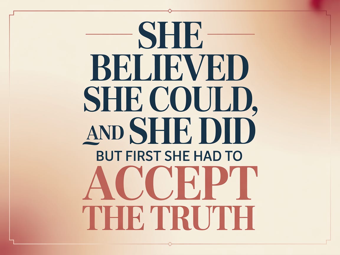 Believed The Real Story Behind “She Believed She Could and She Did”