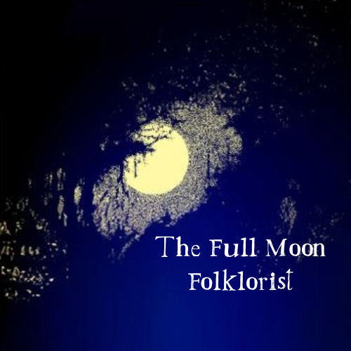 The Full Moon Folklorist