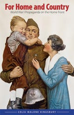 Cover of For Home and Country: World War I Propaganda on the Home Front Cover of For Home and Country: World War I Propaganda on the Home Front
