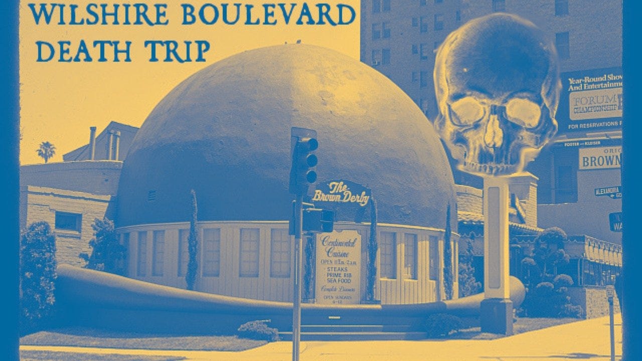 Wilshire Boulevard Death Trip Tour - Saturday, July 20th