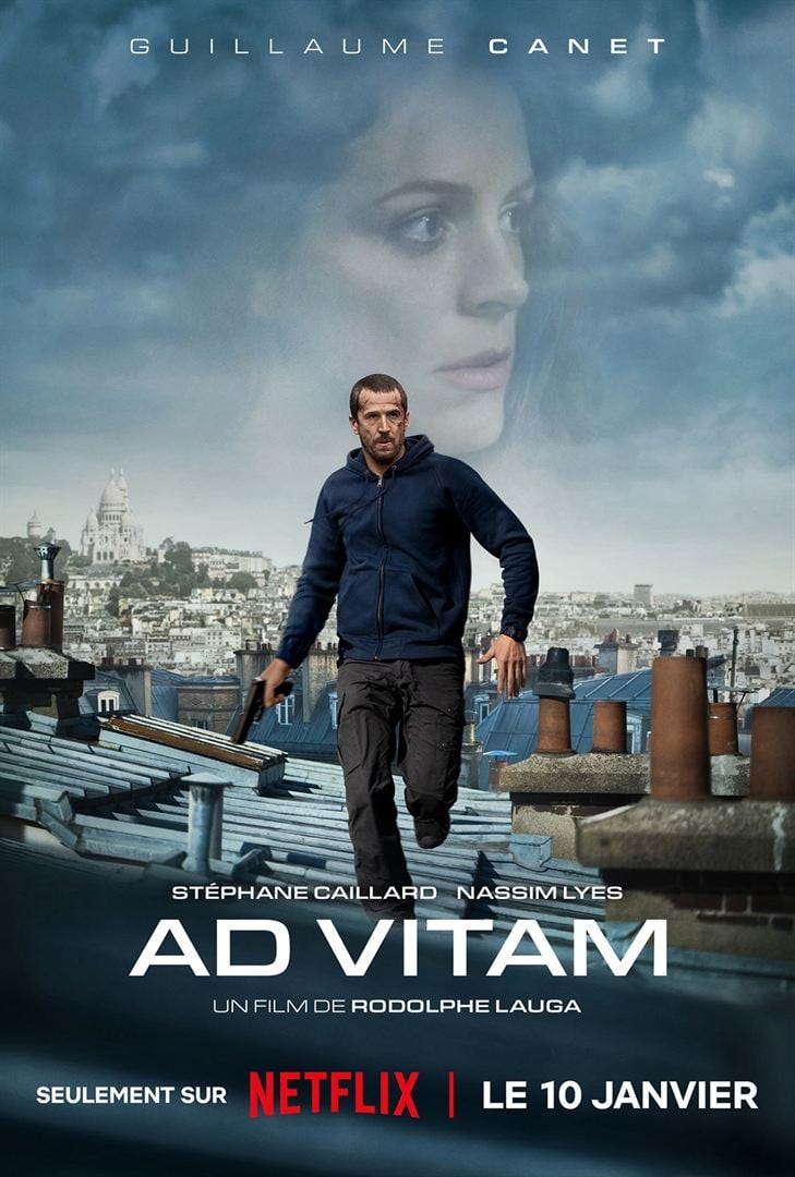AD VITAM - NETFLIX - Guillaume Canet - LE CASTOR NEWS