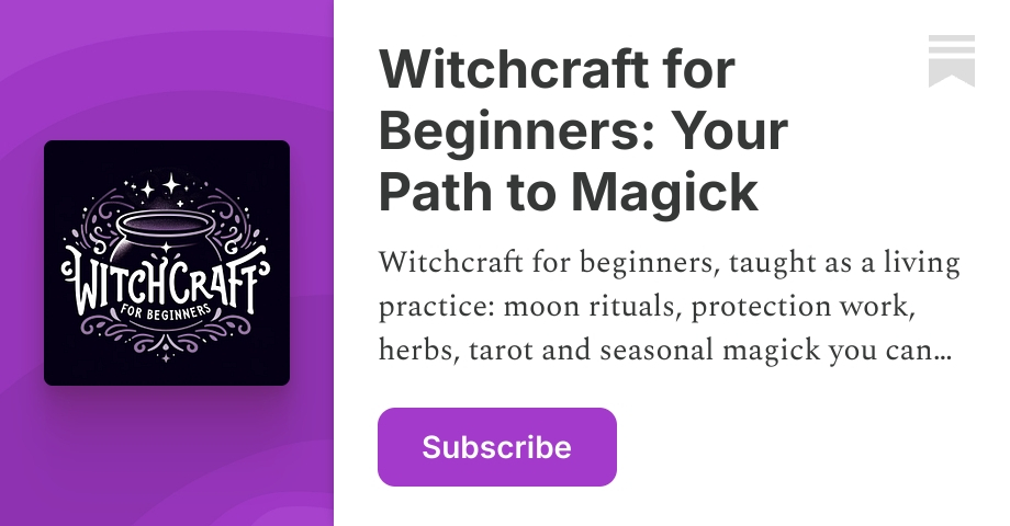 Witchcraft for Beginners: Your Path to Magick | Substack
