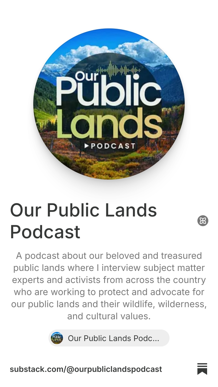 Our Public Lands Podcast | Substack