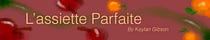 L'assiette Parfaite