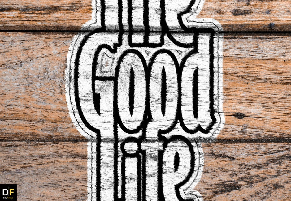 The Daily Follower And A Good Life