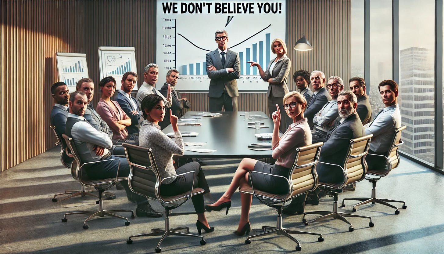 A focus group seated around a modern, sleek table in a corporate meeting room with large windows. The group consists of diverse individuals, some crossing their arms, others raising an eyebrow, and a few exchanging skeptical looks. One person, a middle-aged individual with expressive body language, stands out, pointing their finger slightly while saying the words 'We don't believe you!' displayed in a speech bubble. A presenter at the front with a chart looks uncertain. The atmosphere is tense, with subtle body language conveying doubt and mistrust. The scene is detailed with professional attire, notebooks on the table, and a projector in the background displaying a partially visible graph.