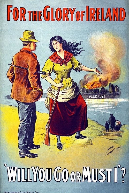 Will you go or must I?" [Ireland, WWI, white feather propaganda] :  r/PropagandaPosters