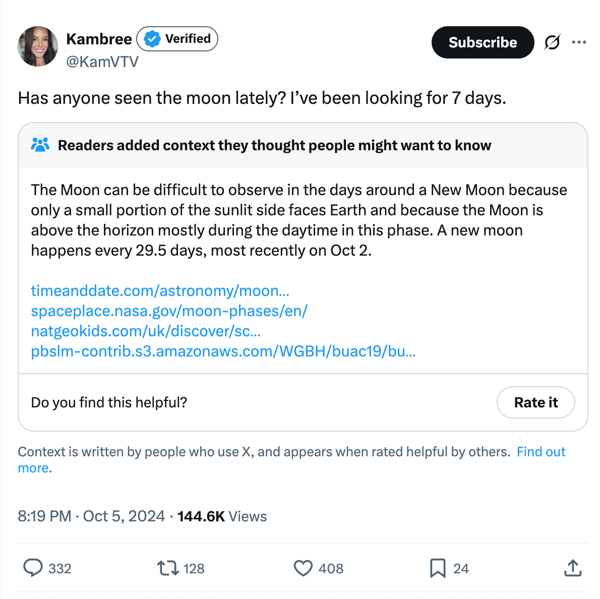 Kambree Nelson tweet: Has anyone seen the moon lately? I’ve been looking for 7 days.  Community note: The Moon can be difficult to observe in the days around a New Moon because only a small portion of the sunlit side faces Earth and because the Moon is above the horizon mostly during the daytime in this phase. A new moon happens every 29.5 days, most recently on Oct 2.