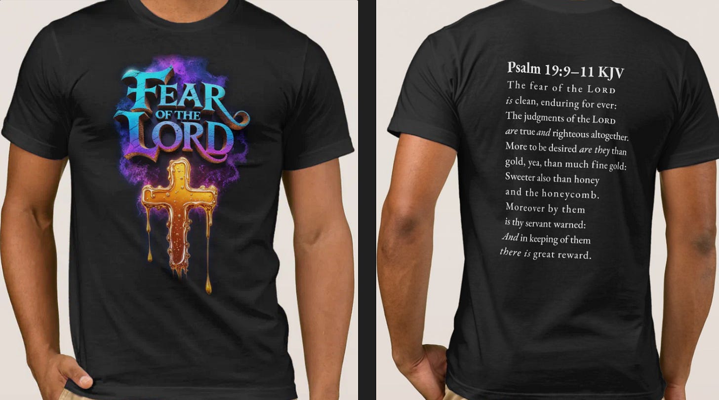 A person models a black t-shirt, shown from the front and back. The front of the shirt has a colorful graphic that says "FEAR OF THE LORD" above a golden cross dripping with honey against a cosmic blue and purple background. The back of the shirt features the text of Psalm 19:9–11 KJV printed in white.