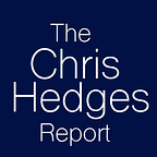 The Chris Hedges Report