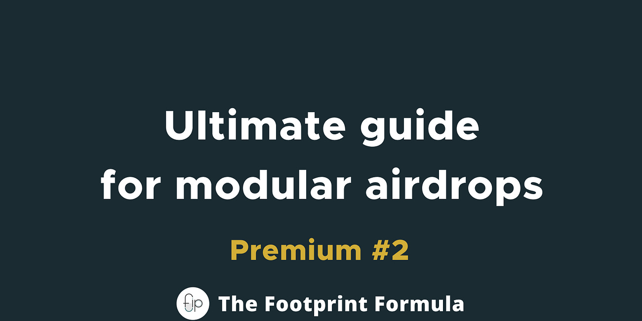 My ultimate guide for modular airdrops (projects and L2s to focus on)