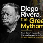 Diego Rivera, the Great Mythomaniac