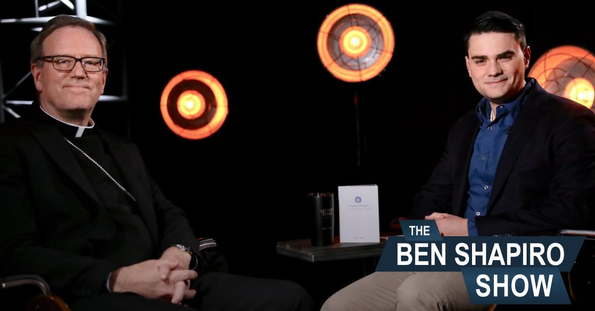 The Ben Shapiro Show featuring Bishop Barron