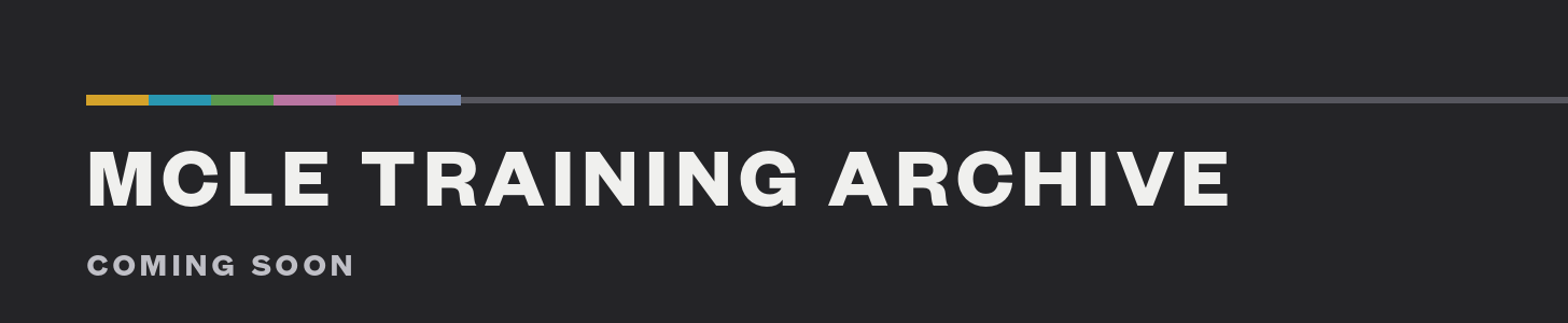 MCLE Training Archive · Coming soon MCLE Training Archive · Coming soon