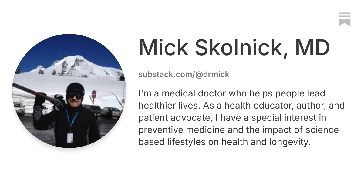 Mick Skolnick, MD | Substack