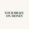 Your Brain on Money