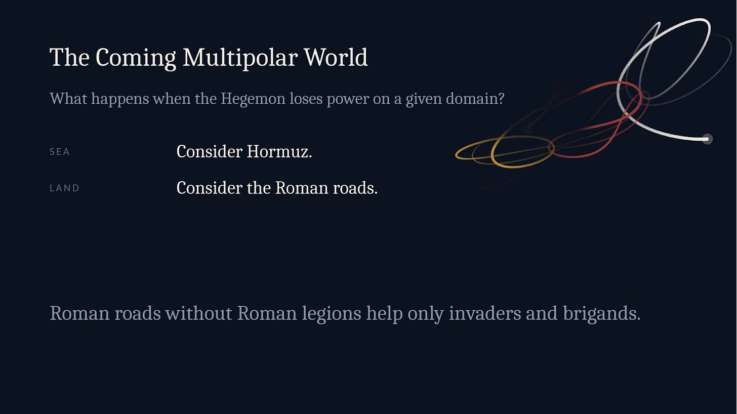 Slide 17: The Coming Multipolar World: sea and land Slide 17: The Coming Multipolar World: sea and land