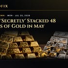 China 'Secretly' Stacked 48 Tonnes of Gold in May