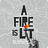 A Fire Is Lit