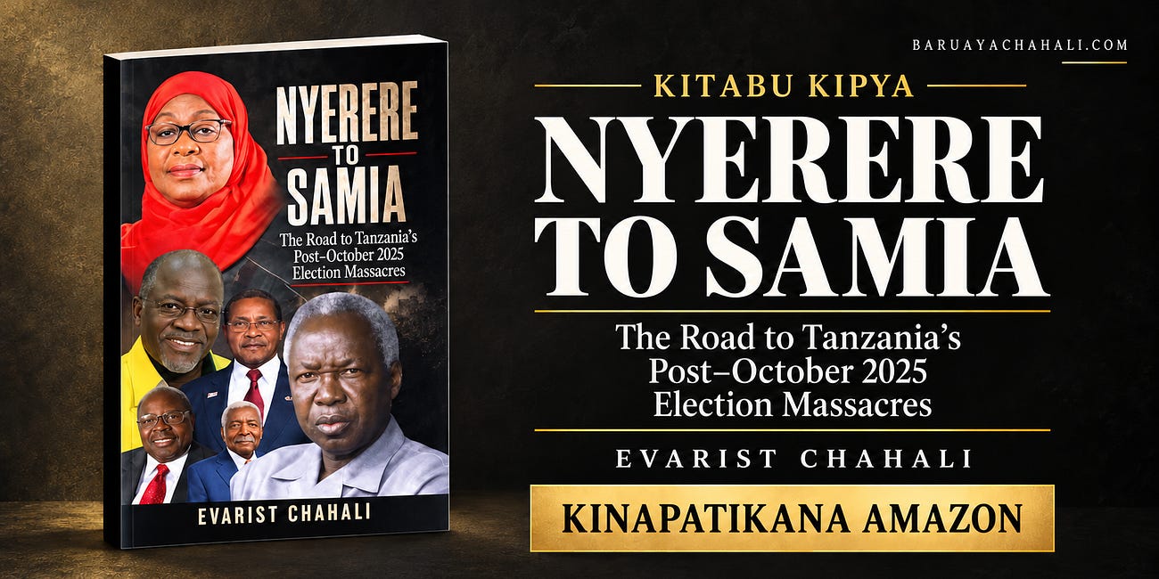Kitabu Kipya: Nyerere to Samia — The Road to Tanzania’s Post–October 2025 Election Massacres