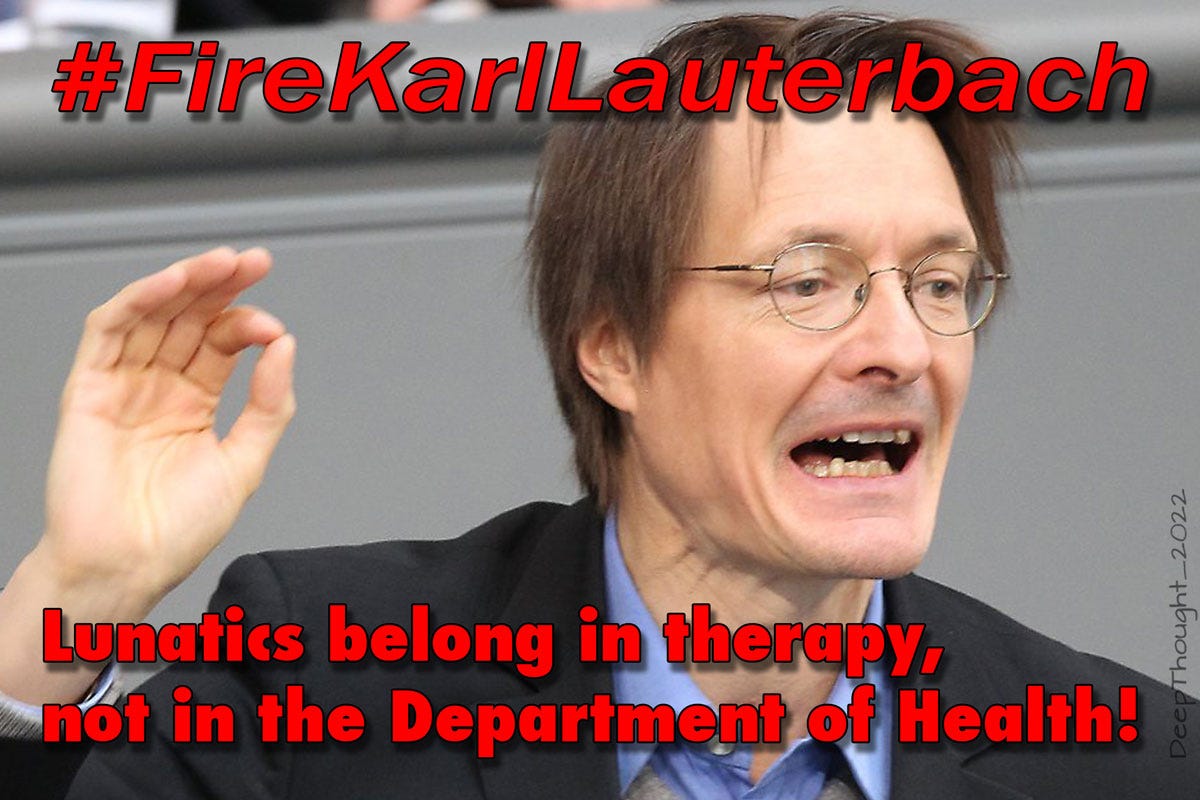 #Fire Karl Lauterbach: Lunatics Belong in Therapy #Fire Karl Lauterbach: Lunatics Belong in Therapy