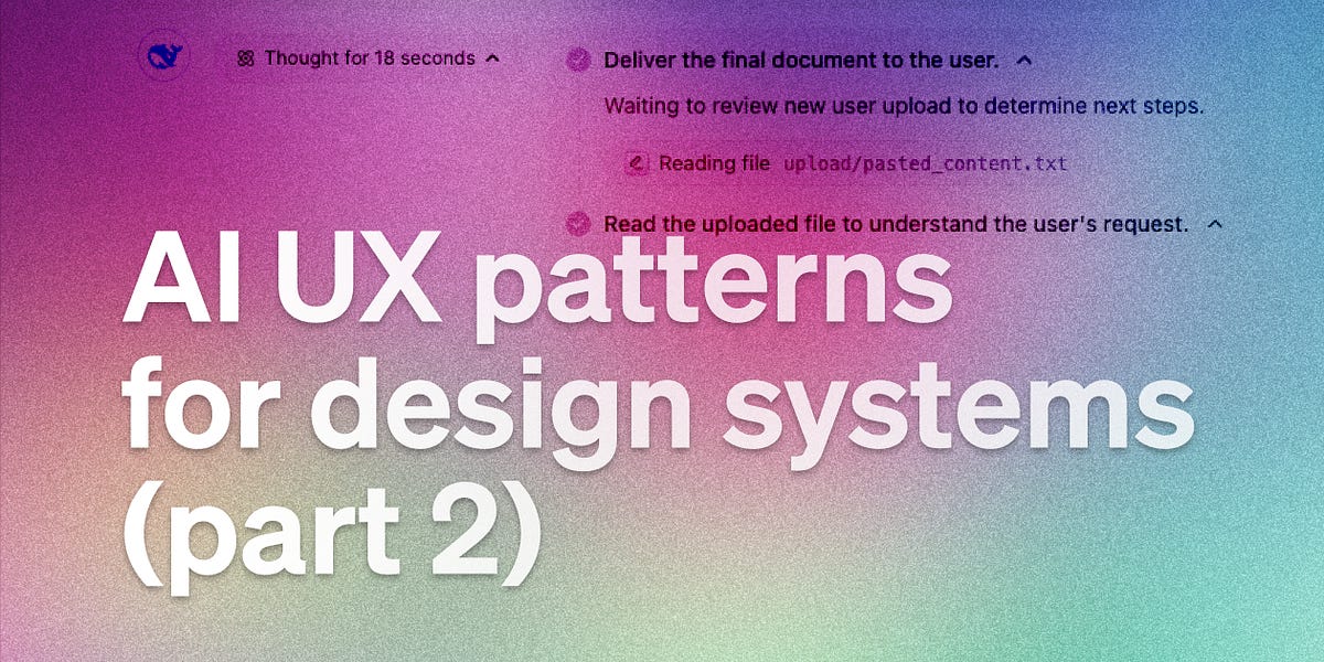 AI UX Patterns for Design Systems (part 2)