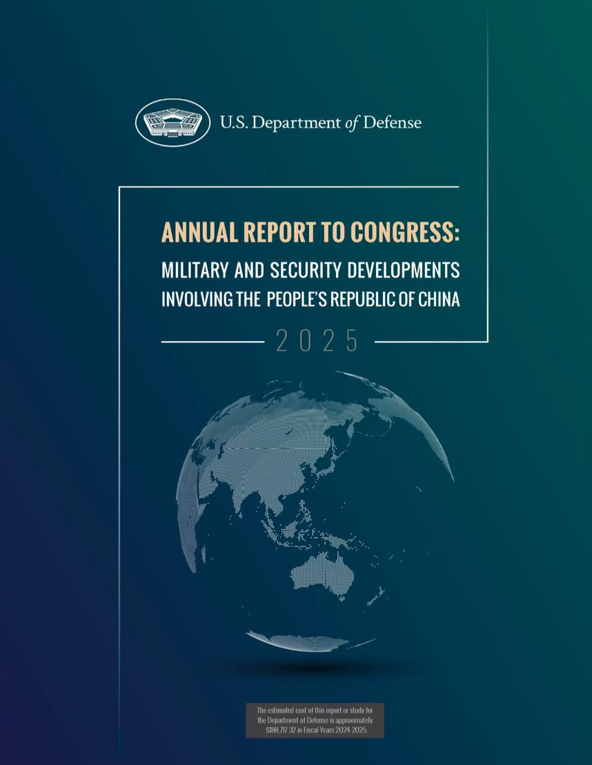 Cover of the U.S. Department of Defense’s 2025 Annual Report to Congress: Military and Security Developments Involving the People’s Republic of China, featuring a teal-to-blue gradient background, the Pentagon seal, bold title text, and a stylized globe highlighting East Asia and the Western Pacific. Cover of the U.S. Department of Defense’s 2025 Annual Report to Congress: Military and Security Developments Involving the People’s Republic of China, featuring a teal-to-blue gradient background, the Pentagon seal, bold title text, and a stylized globe highlighting East Asia and the Western Pacific.