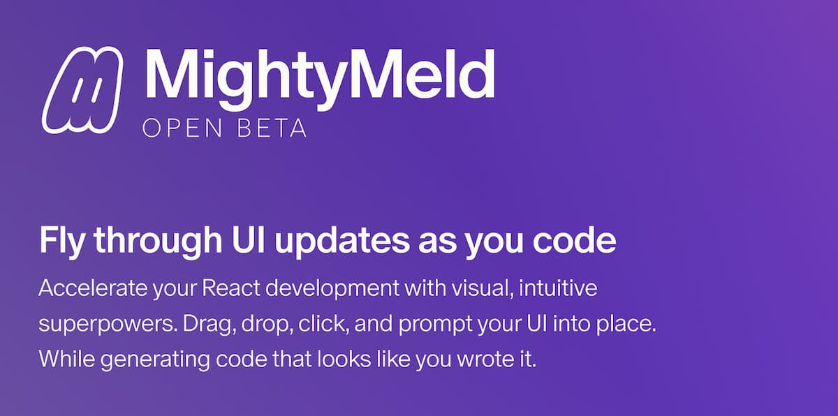MightyMeld launches visual dev tool to accelerate React development MightyMeld launches visual dev tool to accelerate React development