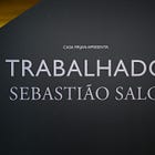 The Dignity of Struggle: Sebastião Salgado's TRABALHADORES (Workers) exhibition, at Casa Firjan, Rio de Janeiro