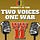 Two Voices One War