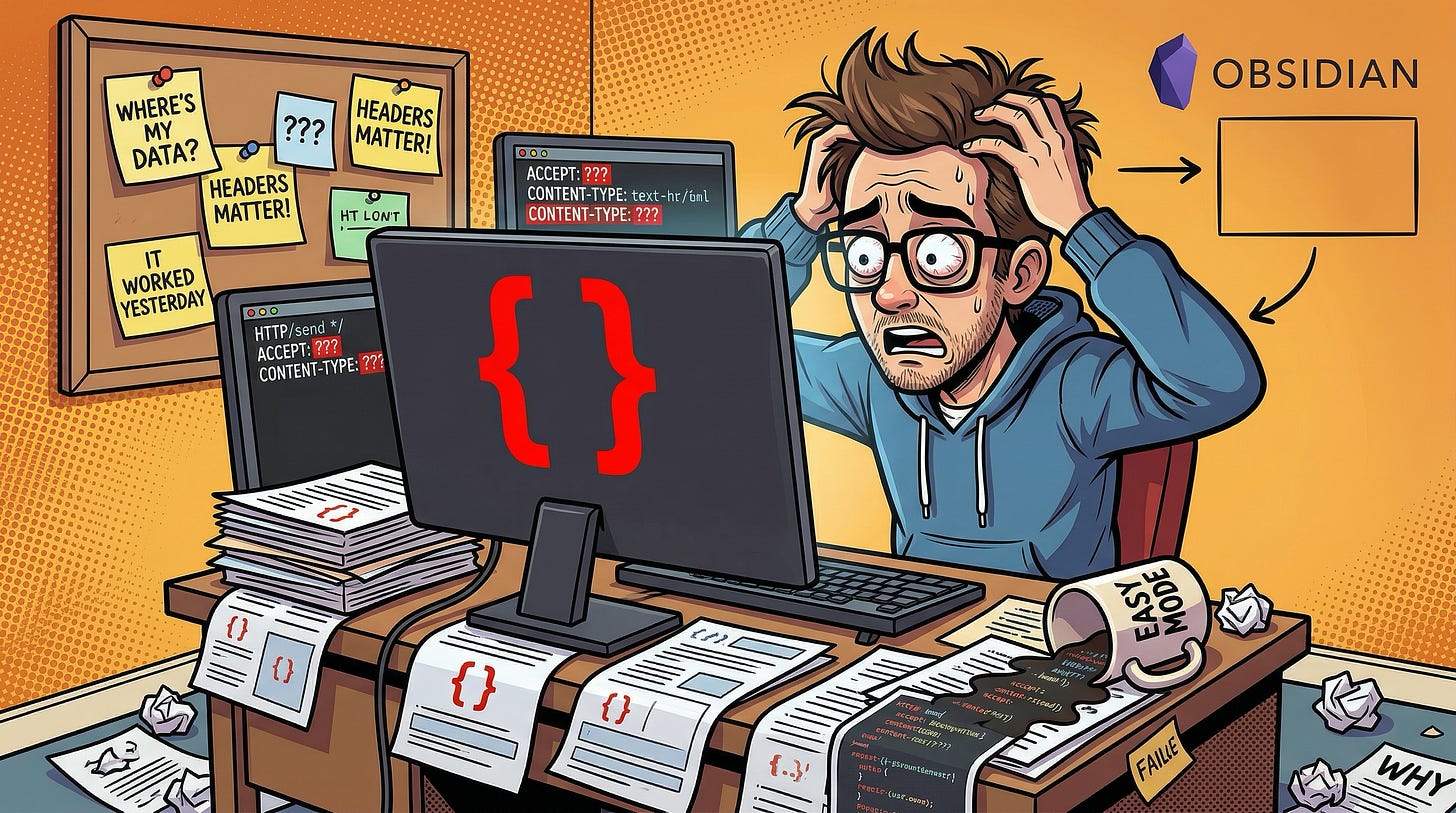 Horrified developer staring at a giant red empty JSON object on his monitor, knocked-over "EASY MODE" mug, sticky notes reading "HEADERS MATTER!", Obsidian logo next to an empty response box
