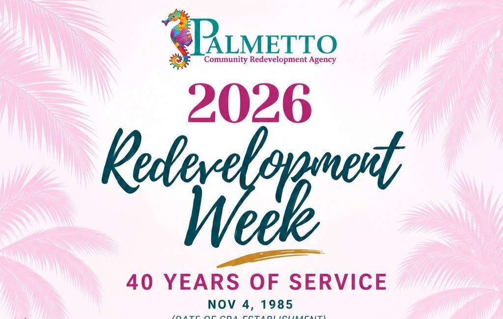 Palmetto CRA Celebrates 40 Years of Community Investment During Redevelopment Week
