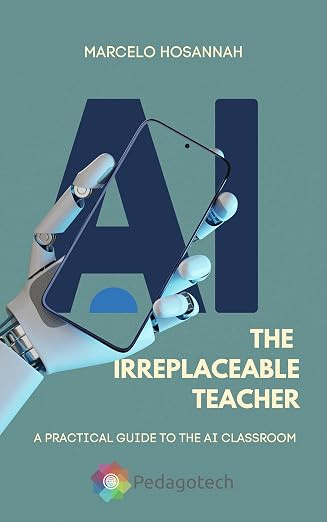 The Irreplaceable Teacher: A Practical Guide for the Modern Classroom (English Edition) The Irreplaceable Teacher: A Practical Guide for the Modern Classroom (English Edition)